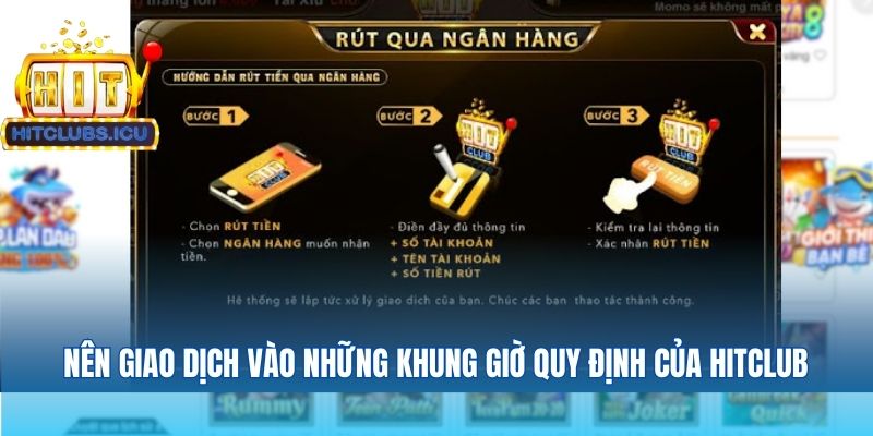 Người chơi nên giao dịch vào những khung giờ quy định của Hitclub